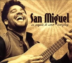San Miguel - Un Poquito De Amor Everyday (CD)