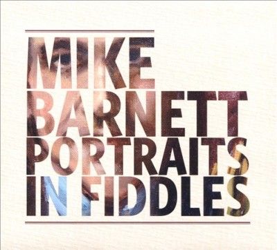 Mike Barnett - Portraits In Fiddles (CD)