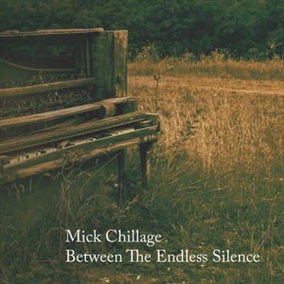 Mick Chillage - Between The Endless Silence (CD)