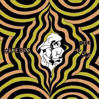 Gazebos - Die Alone (Vinyl)