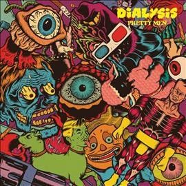 Dialysis - Pretty Men (Vinyl)