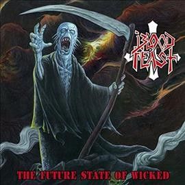 Blood Feast - Future State Of Wicked (Vinyl)