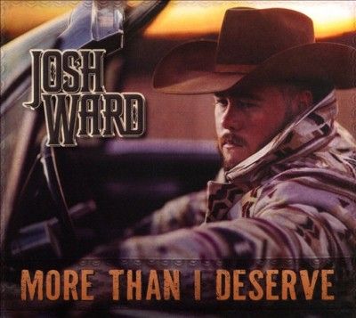 Josh Ward - More Than I Deserve (CD)