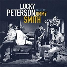 Lucky Peterson - Tribute To Jimmy Smith (Vinyl)