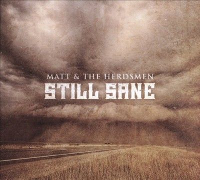 Matt &amp; The Herdsmen - Still Sane (CD)