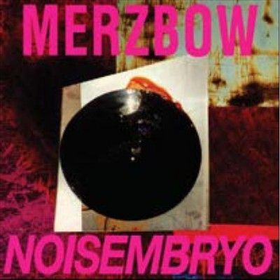 Merzbow - Noisembryo (Vinyl)