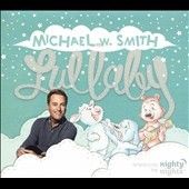 Michael W. Smith - Lullaby (introducing The Nighty Night (CD)