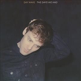 Day Wave - Days We Had (Vinyl)