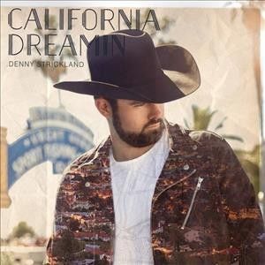 Denny Strickland - California Dreamin (CD)
