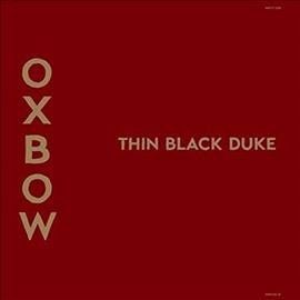 Oxbow - Thin Black Duke (Vinyl)