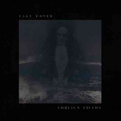 Foreign Fields - Take Cover (Vinyl)