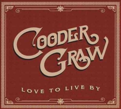 Cooder Graw - Love To Live By (CD)