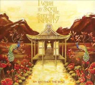 My Brother The Wind - I Wash My Soul In The Stream Of Infin (CD)