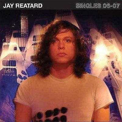 Jay Reatard - Singles 06 - 07 (Vinyl)