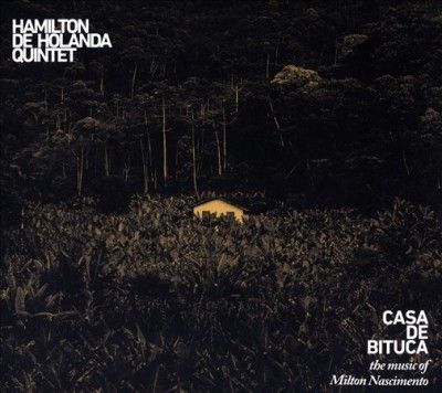 Hamilton De Holanda - Casa De Bituca: Music Of Milton Nascim (CD)