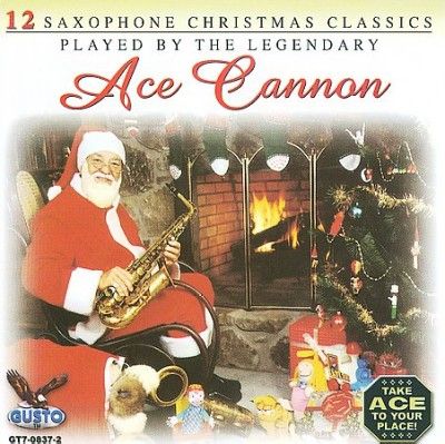 Ace Cannon - 12 Saxophone Christmas Classics (CD)