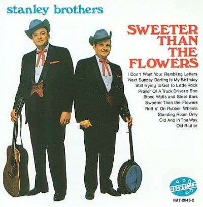 Stanley Brothers - Sweeter Than The Flowers (CD)