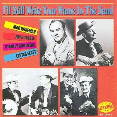 Stanley Brothers - I'll Still Write Your Name (CD)
