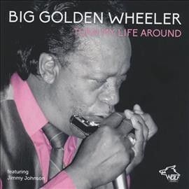 Big Wheeler Golden - Turn My Life Around (CD)