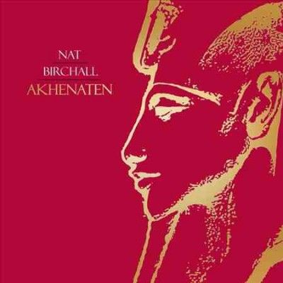 Nat Birchall - Akhenaten (Vinyl)