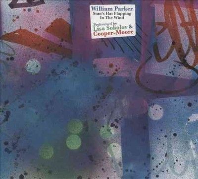 William Parker - Stan's Hat Flapping In The Wind (CD)