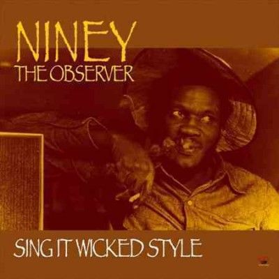 Niney The Observer - Sing It Wicked Style (Vinyl)