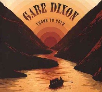 Gabe Dixon - Turns To Gold (CD)