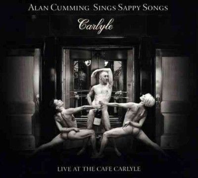 Alan Cumming - Sings Sappy Songs Live At The Cafe Ca (CD)