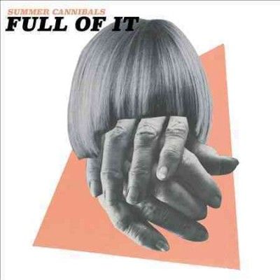 Summer Cannibals - Full Of It (Vinyl)