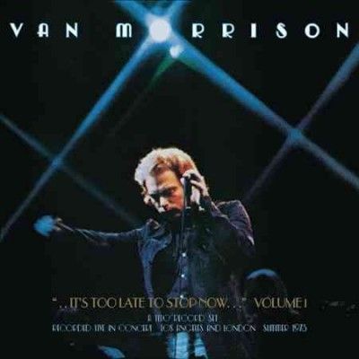 Van Morrison - It's Too Late To Stop Now: Vi (Vinyl)