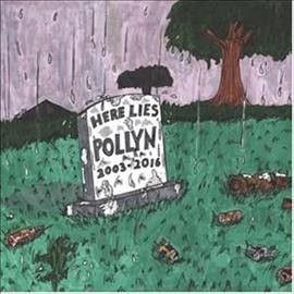 Pollyn - Anthology: Here Lies Pollyn 2003 - 2016 (Vinyl)