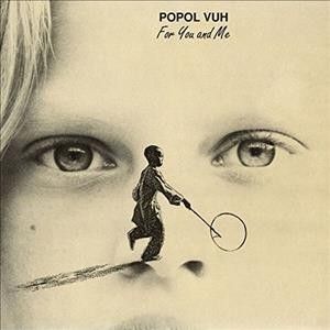 Popol Vuh - For You And Me (Vinyl)