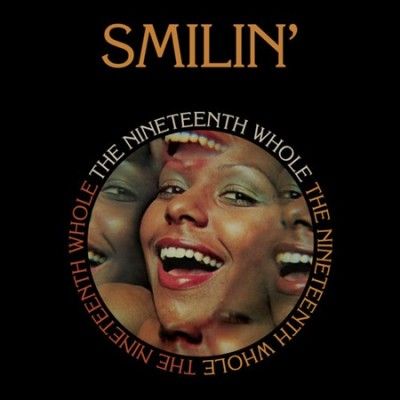Nineteenth Whole - Smilin (Vinyl)