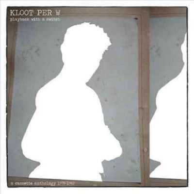 Kloot Per W - Playback With A Switch (Vinyl)