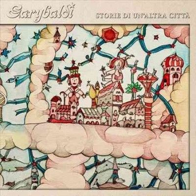 Garybaldi - Storia Di Un'altra Citta (Vinyl)