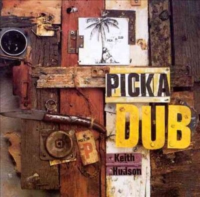 Keith Hudson - Pick A Dub (Vinyl)