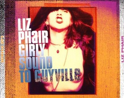 Liz Phair - Girly Sound To Guyville (25th Anniver (CD)
