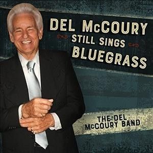 Del Band Mccoury - Del Mccoury Still Sings Bluegrass (CD)