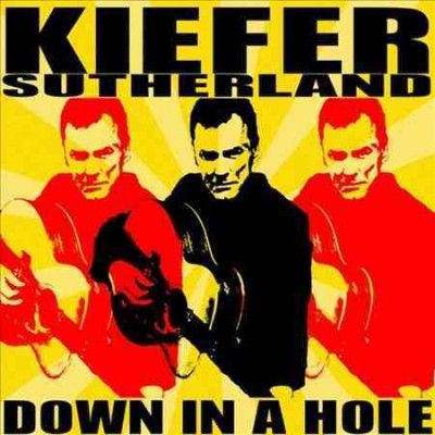 Kiefer Sutherland - Down In A Hole (CD)