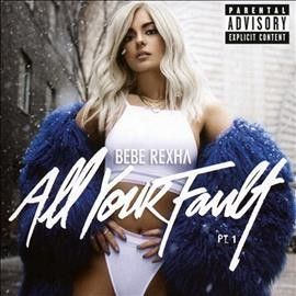 Bebe Rexha - All Your Fault Part 1 (CD)