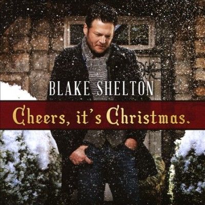 Blake Shelton - Cheers It's Christmas (CD)