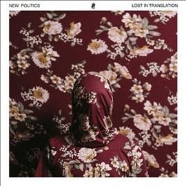 New Politics - Lost In Translation (CD)