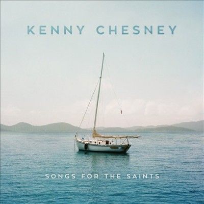 Kenny Chesney - Songs For The Saints (CD)
