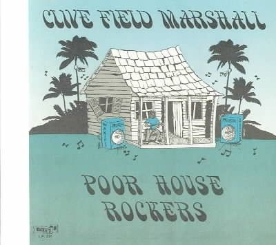 Clive Field Marshall - Poor House Rockers (CD)