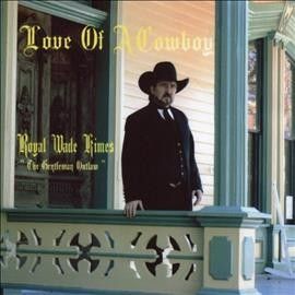 Royal Wade Kimes - Love Of A Cowboy (CD)