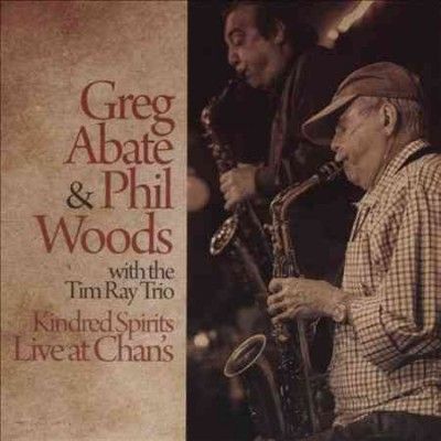 Greg Abate - Kindred Spirits: Live At Chans (CD)