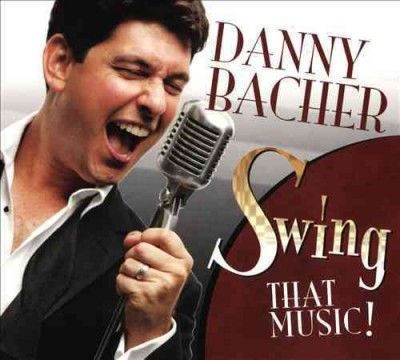 Danny Bacher - Swing That Music (CD)