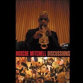 Roscoe Mitchell - Discussions Orchestra (CD)