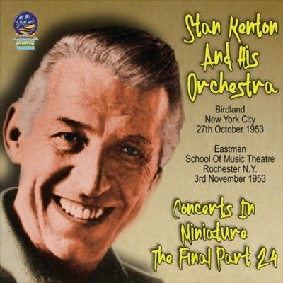 Stan Kenton - Concerts In Miniature: Final Part 24 (CD)