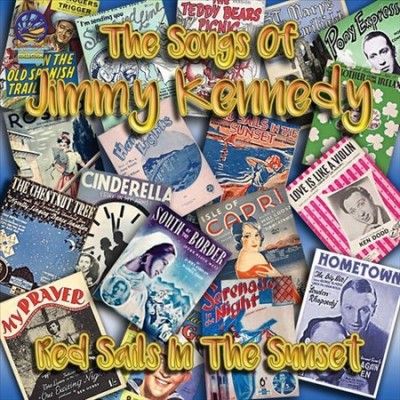 The Songs of Jimmy Kennedy (CD / Album)